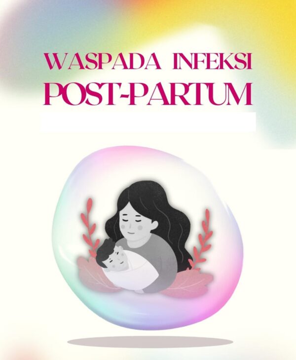 WASPADA INFEKSI POSt-PARTUM