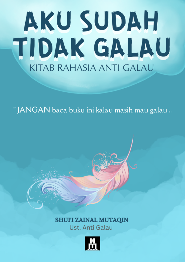 AKU SUDAH TIDAK GALAU