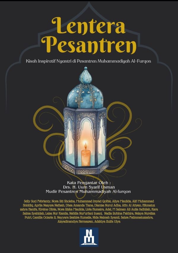 Lentera Pesantren Kisah Inspiratif Nyantri di Pesantren Muhammadiyah Al-Furqon