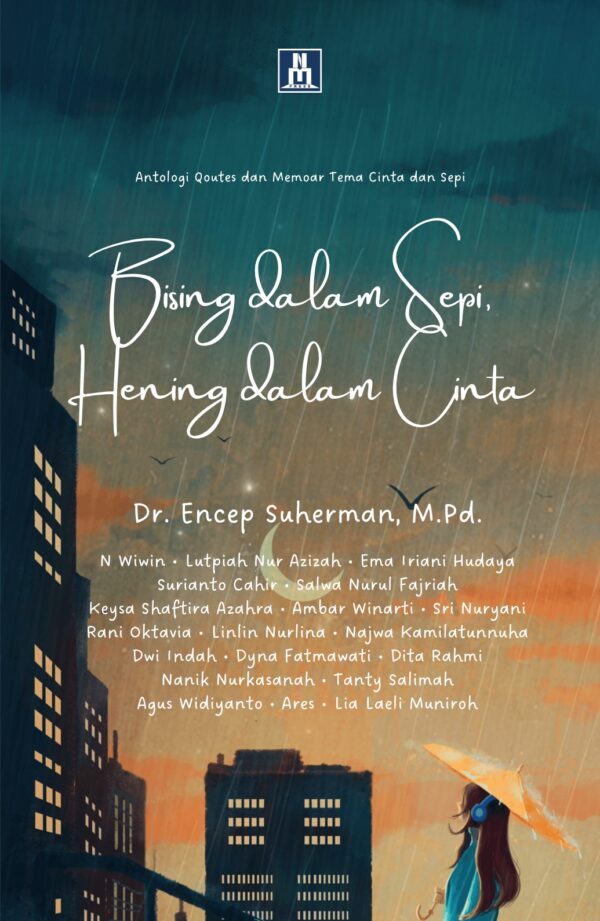 Bising dalam Sepi, Hening dalam Cinta