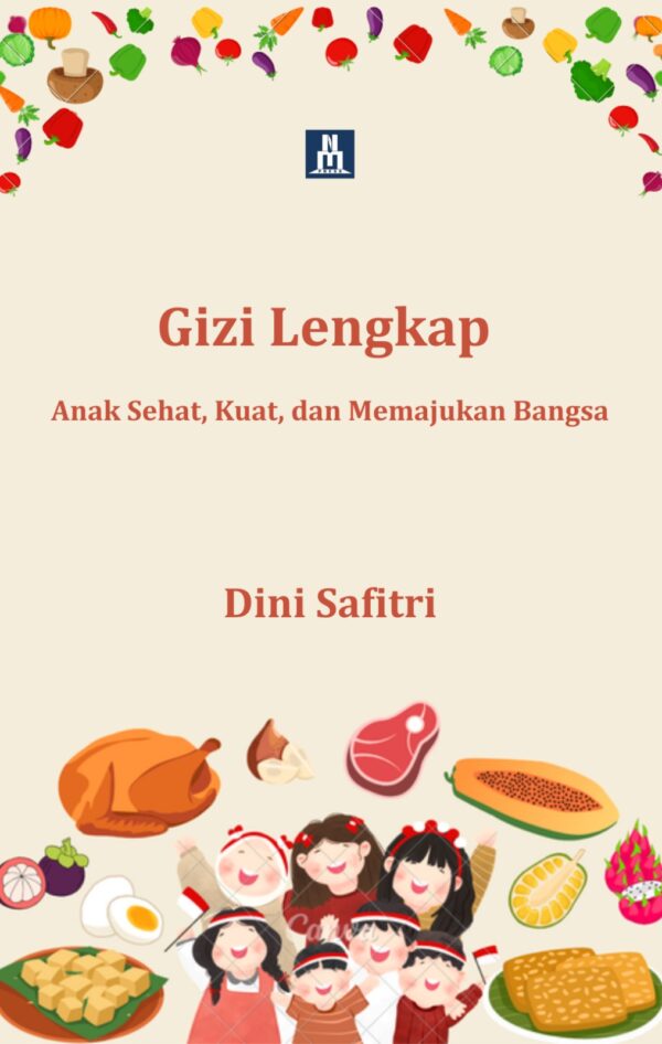 Gizi LengkapAnak Sehat, Kuat, dan Memajukan Bangsa