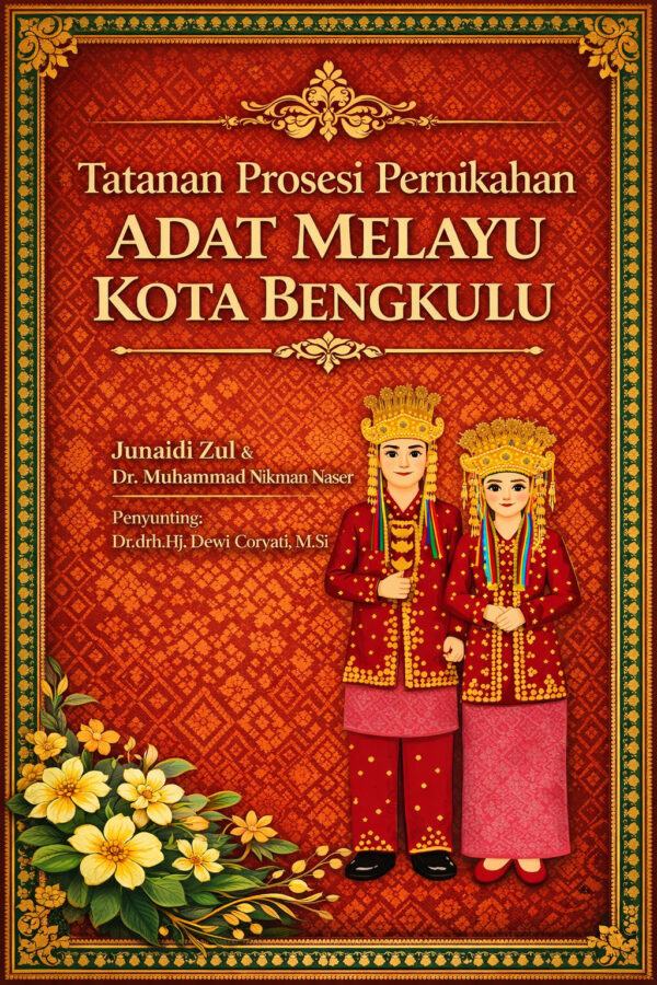 Tatanan Prosesi Pernikahan Adat Melayu  Kota Bengkulu
